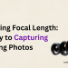 mastering focal length